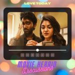 #91 | Love Today | Movie Herald Discussions